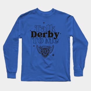 High Altitude Roller Derby: Talk Derby to Me Long Sleeve T-Shirt